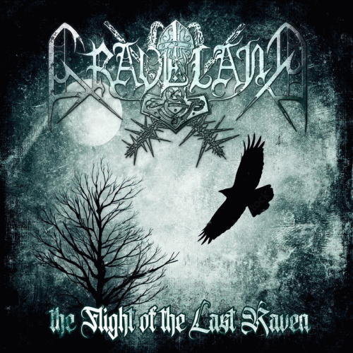 Graveland : The Flight of the Last Raven